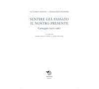 Sentire già passato il nostro presente. Carteggio (1970-1981)