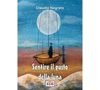 Sentire il gusto della luna