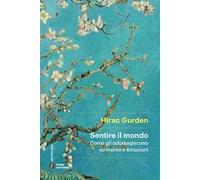 Sentire il mondo. Come gli odori agiscono su mente e emozioni