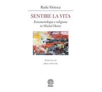 Sentire la vita. Fenomenologia e religione in Michel Henry