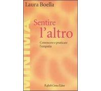 Sentire l'altro. Conoscere e praticare l'empatia
