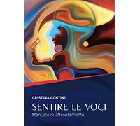 Sentire le voci. Manuale di affrontamento