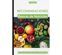 Sentirse Bien: La Guía Práctica de Nutrición Sin Dietas Ni Extremismos - Aprende a Escuchar Tu Cuerpo, Cuida Tu Flora Intestinal y Aprovecha Cada Alimento