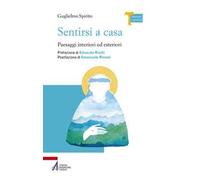 Sentirsi a casa. Paesaggi interiori ed esteriori