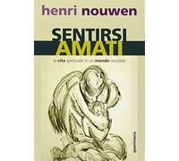 Sentirsi amati. La vita spirituale in un mondo secolare