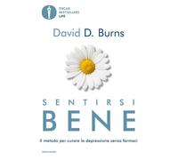 Sentirsi bene. Il metodo per curare la depressione senza farmaci