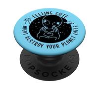Sentirsi carino potrebbe distruggere il tuo pianeta più tardi - divertente alieno PopSockets PopGrip Adesivo