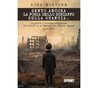 Sento ancora la forza dello schiaffo sulla guancia... La guerra e l'occupazione tedesca nei ricordi di un bambino che diventa ragazzo