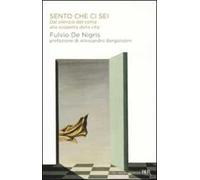 Sento che ci sei – Dal silenzio del coma alla scoperta della vita – Rizzoli Cucine
