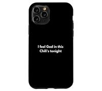 Sento Dio in questo Chili's stasera Custodia per iPhone 11 Pro