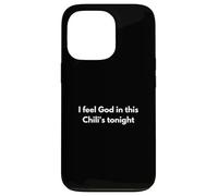 Sento Dio in questo Chili's stasera Custodia per iPhone 13 Pro