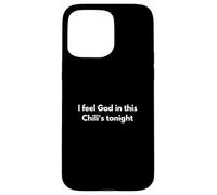 Sento Dio in questo Chili's stasera Custodia per iPhone 15 Pro Max