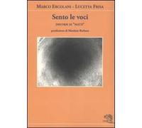 Sento le voci. Discorsi di «matti»
