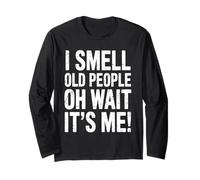 Sento Odore di Vecchi… Oh Aspetta, Sono Io Umorismo Maglia a Manica