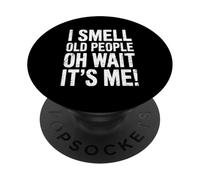 Sento Odore Di Vecchi… Oh Aspetta, Sono Io Umorismo PopSockets PopGrip Adesivo