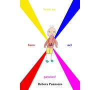 Sento un buco nel pancino di Debora Pannozzo, 2021, Independently Published