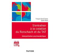 S'entraîner à la cotation du Rorschach et du TAT: Interprétation psychanalytique