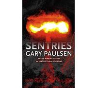 SENTRIES By Paulsen, Gary (Author) Paperback on 05-Jun-2007