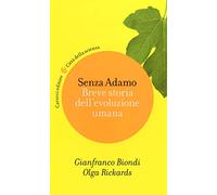 Senza Adamo. Breve storia dell'evoluzione umana