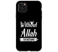 Senza Allah Nessuno crede credente Islam musulmano Pregare Dio Custodia per iPhone 11 Pro Max