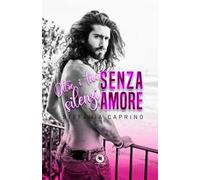 Senza amore. Oltre i tuoi silenzi