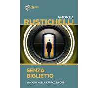 Senza biglietto. Viaggio nella carrozza 048