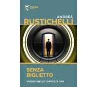 Senza biglietto. Viaggio nella carrozza 048 - 2024 - Marlin (Cava