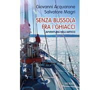 Senza Bussola Fra I Ghiacci. Avventura Nell'Artico