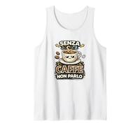 Senza caffè Non Parlo Divertente Italiana Ironica Simpatica Canotta