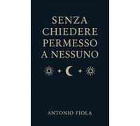 Senza Chiedere Permesso a Nessuno
