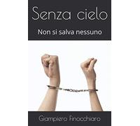Senza cielo: Non si salva nessuno