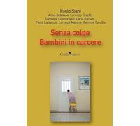 Senza colpe. Bambini in carcere