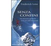 Senza confini. Un itinerario spirituale tra le nevi dell'Annapurna