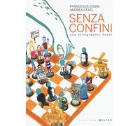 Senza confini. Una etnographic novel - Staid Andrea