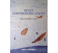 Senza controindicazioni. Note di equilibrio in sospeso