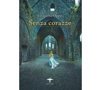 Senza corazze. Nuova ediz.