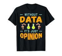 Senza Dati è Solo Umorismo sulla Scienza dei Dati di opinione Maglietta