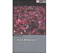Senza democrazia. Per un'analisi della crisi