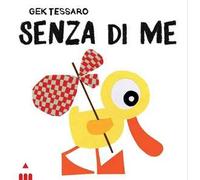 Senza di me. Ediz. a colori