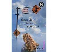 Senza di te il treno non parte