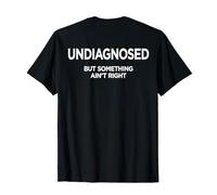 Senza diagnosi - But Something Ain't Right X Backprint Maglietta