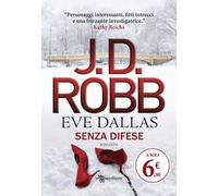 Senza difese. Eve Dallas