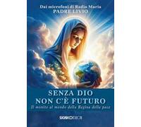 Senza Dio non c'è futuro