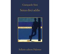 Libri Giampaolo Simi - Senza Dirci Addio