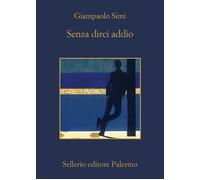 Libri Giampaolo Simi - Senza Dirci Addio