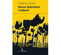 Senza disturbare i tulipani