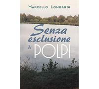 Senza esclusione di polpi
