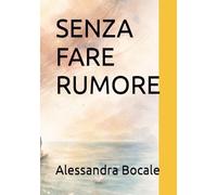 SENZA FARE RUMORE