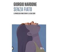 Senza fiato. Il panico da fame d'aria e la sua cura