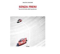 Senza freni. Racconti all’ombra della Sopraelevata. Nuova ediz.